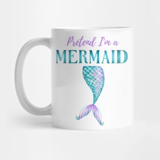 Pretend I'm A Mermaid Girly Aqua Purple Halloween Costume Mug